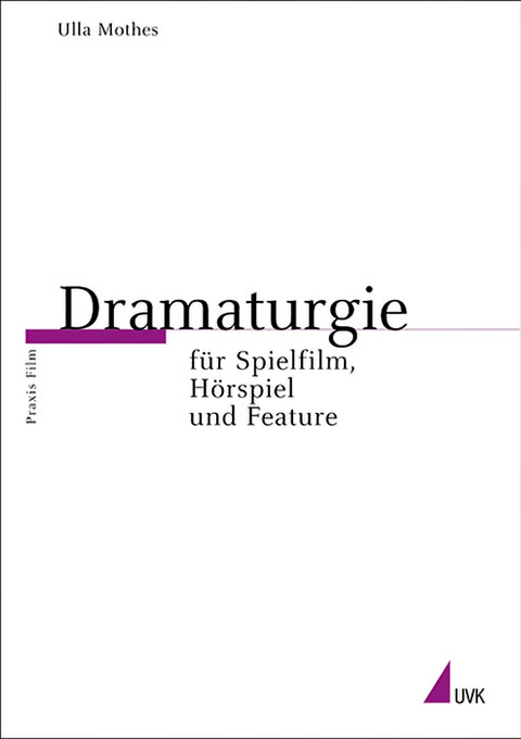 Titel Dramaturgie für Spielfilm, Hörspiel und Feature