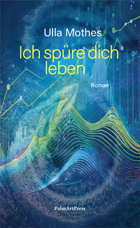 Titel Ich spüre dich leben